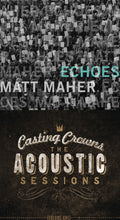 Matt Maher Echoes + Casting Crowns The Acoustic Sessions 2CD