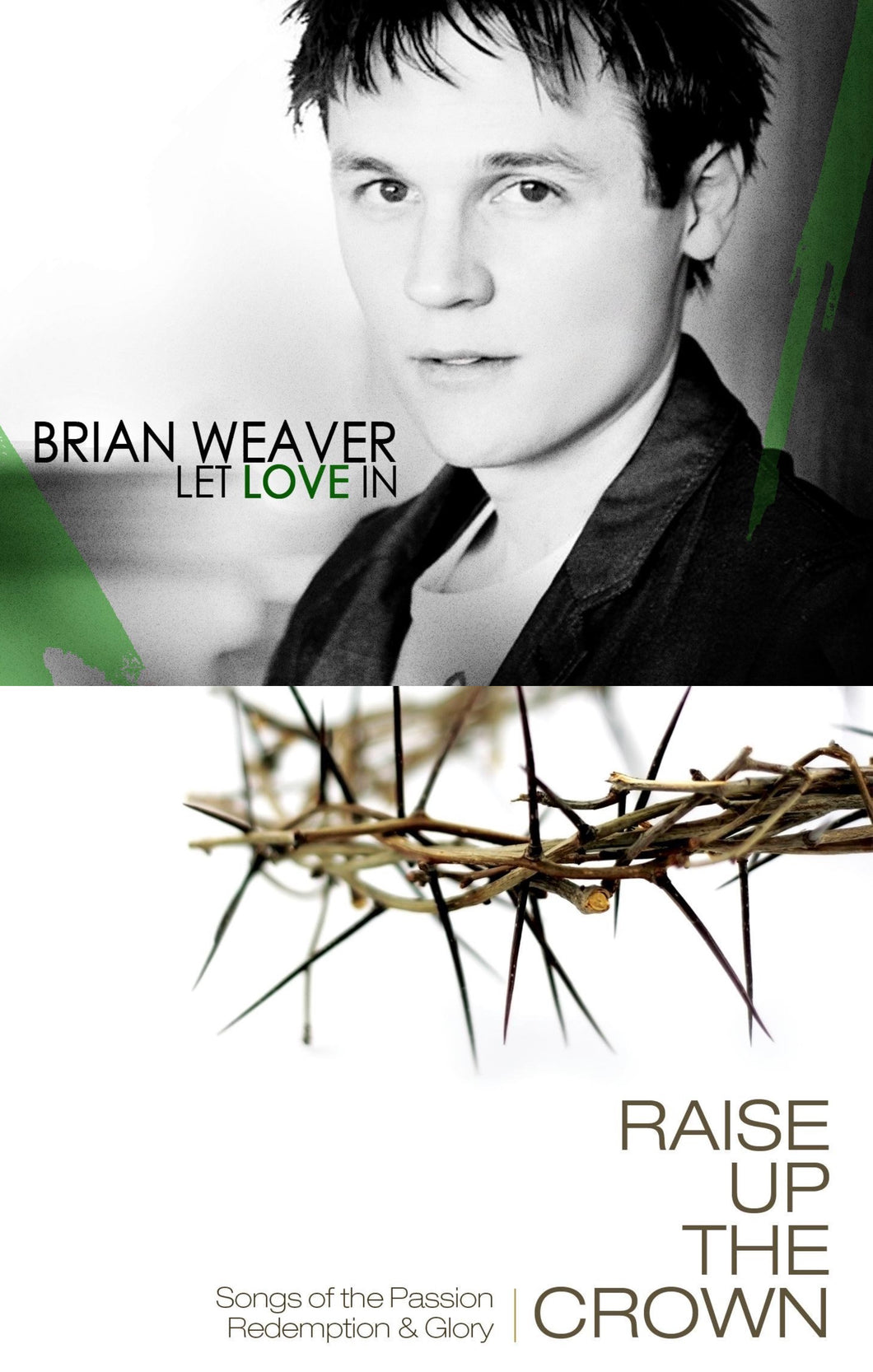 Brian Weaver Let Love In + Raise Up the Crown 2CD