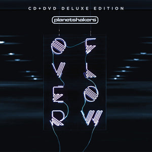 Planetshakers Overflow Deluxe Edition CD/DVD